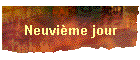 Neuvime jour