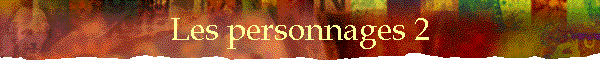 Les personnages 2